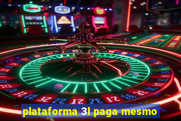 plataforma 3l paga mesmo